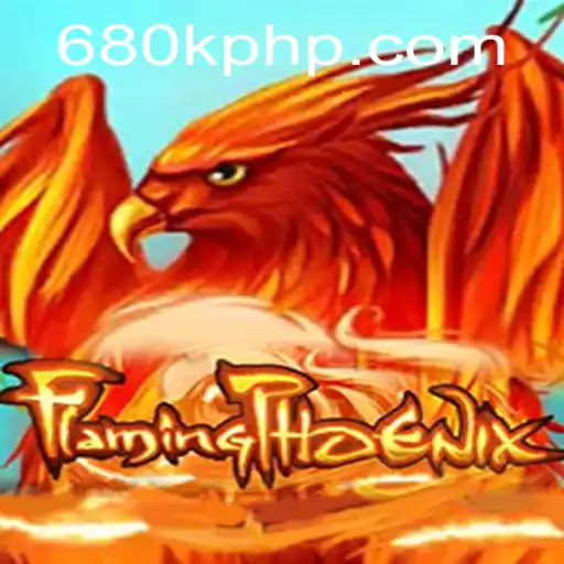 FlamingPhoenix: An Exciting Journey Through a Fiery Realm at 680K.COM