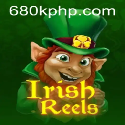 Exploring the Mystical World of IrishReels: A Journey into 680K.COM's Latest Slot Game
